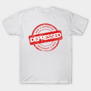 DSM-5 APPROVED DEPRESSED T-Shirt